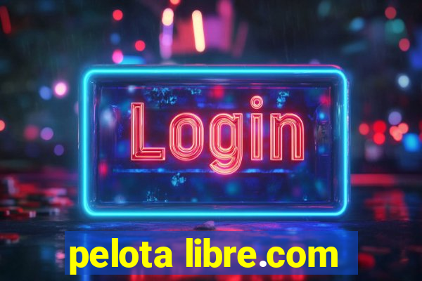 pelota libre.com